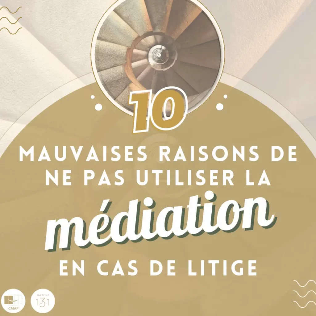 10_mauvaises_raison_de_ne_paas_utiliser_la_mediation